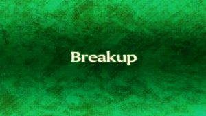 "Breakup"