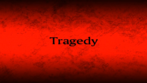 "Tragedy"